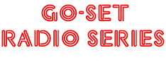 Go-Set radio series